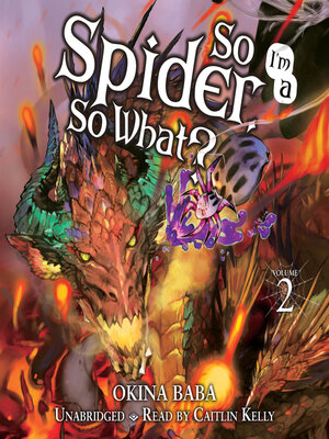 cover image of So I'm a Spider, So What?, Volume 2